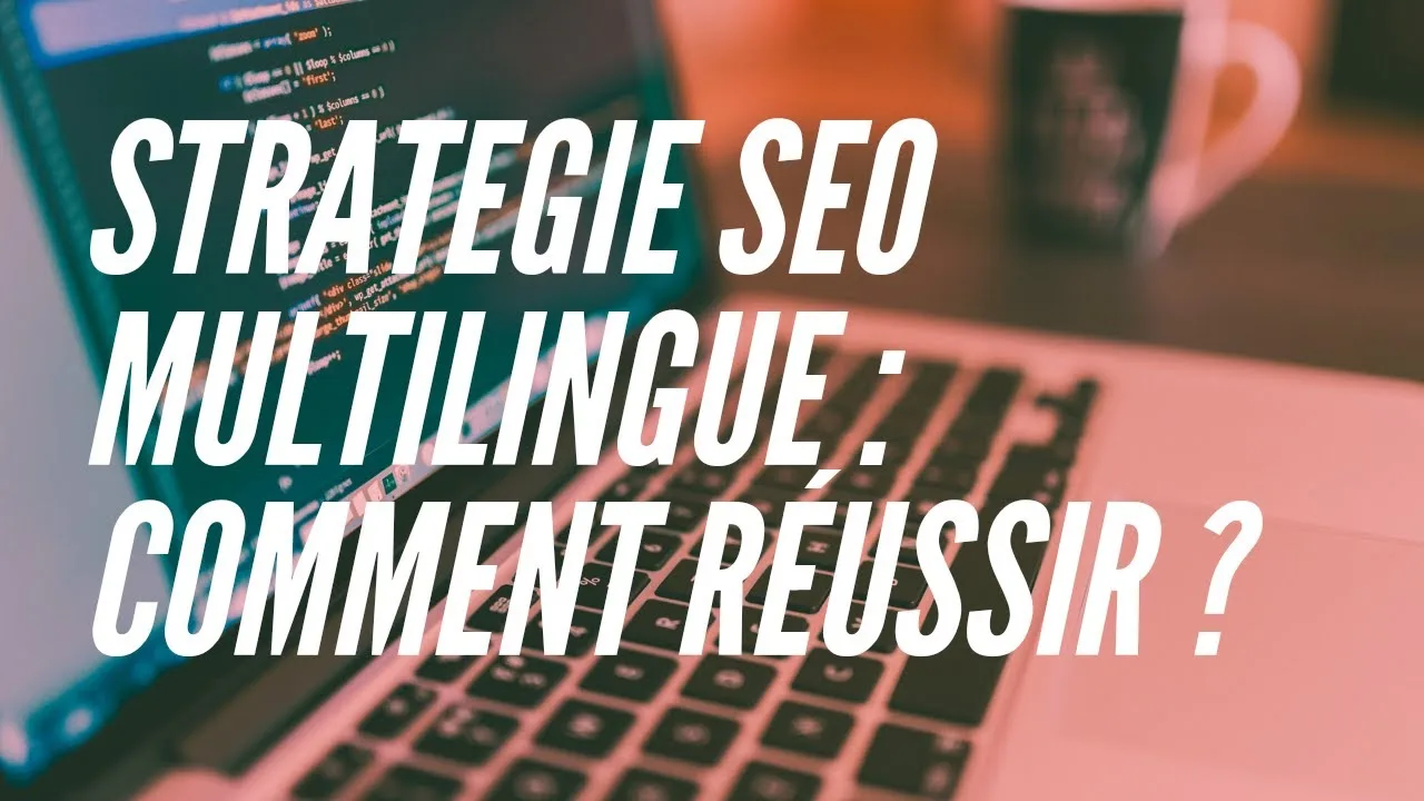 Conquérir le Monde en 5 Étapes : Optimisez votre SEO à l’International !